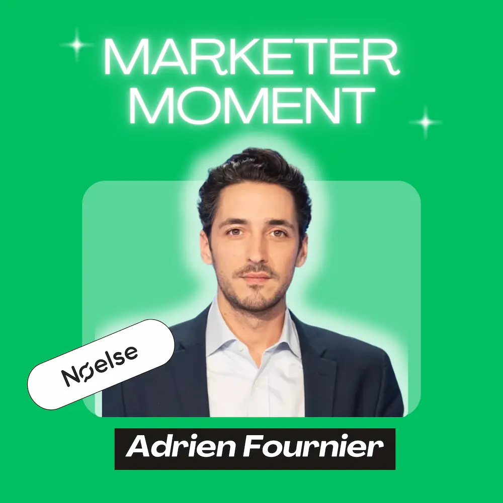 Le secret des CMO rentables que les agences vous cachent - Adrien Fournier (Directeur Marketing @ Noelse) | Marketer Moment Podcast